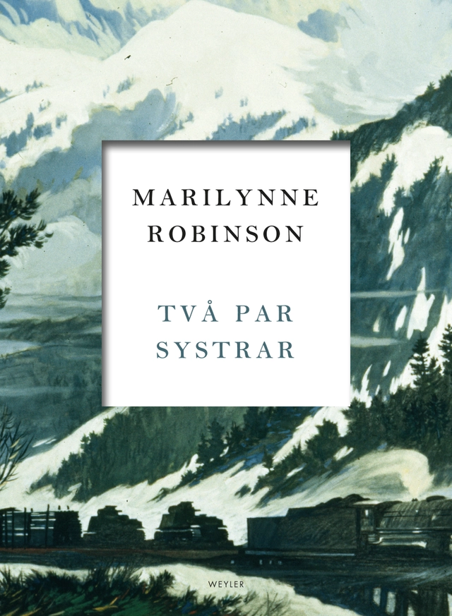 Två par systrar; Marilynne Robinson; 2016