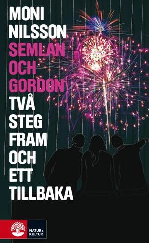 Två steg fram och ett tillbaka; Moni Nilsson; 2013