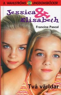 Två världar; Francine Pascal; 2004