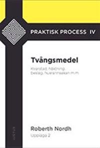 Tvångsmedel : kvarstad, häktning, beslag, husrannsakan m.m.; Roberth Nordh; 2019