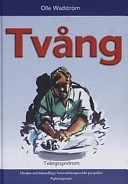 Tvångssyndrom : Orsaker och behandling i beteendeterapeutiskt perspektiv; Olle Wadström; 2002