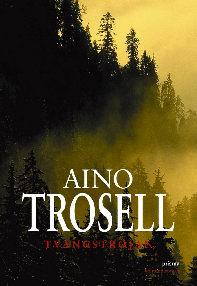 Tvångströjan; Aino Trosell; 2004