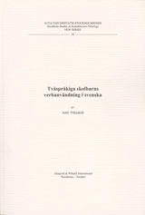 Tvåspråkiga skolbarns verbanvändning i svenska; Antti Ylikiiskilä; 2001
