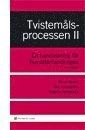 Tvistemålsprocessen. 2, En handledning för huvudförhandlingen; Thore Brolin, Åke Rehnström, Magnus Widebeck; 2008