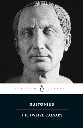 Twelve Caesars; Robert Graves, Suetonius, James Rives; 2007