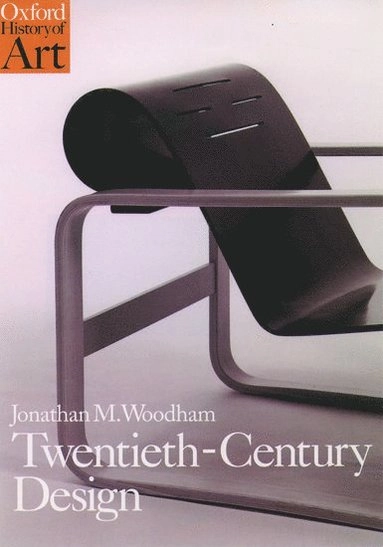 Twentieth century design; Jonathan M. Woodham; 1997