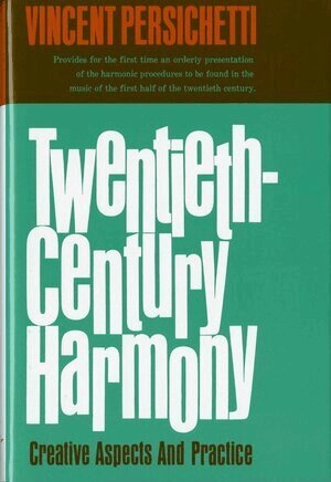 Twentieth-century harmony;; Vincent Persichetti; 1961