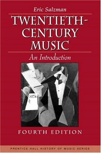Twentieth-century music : an introduction; Eric Salzman; 2001