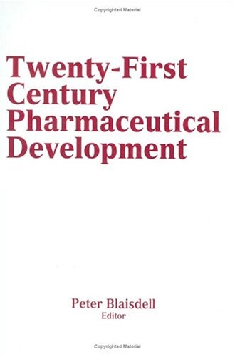 Twenty-first Century Pharmaceutical Development; Peter Blaisdell; 2000