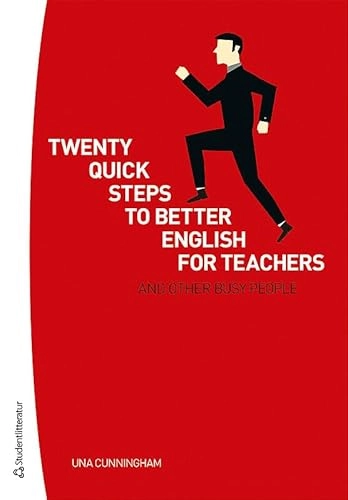 Twenty quick steps to better english for teachers and other busy people; Una Cunningham; 2013