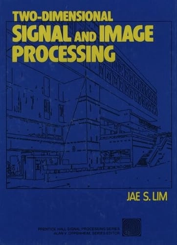 Two-dimensional signal and image processing; Jae S. Lim; 1990