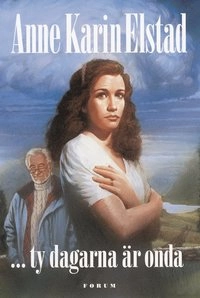 ... ty dagarna är onda; Anne Karin Elstad; 2002