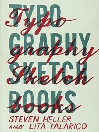 Typography sketchbooks; Steven Heller; 2011