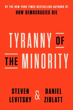 Tyranny of the Minority; Steven Levitsky; 2023