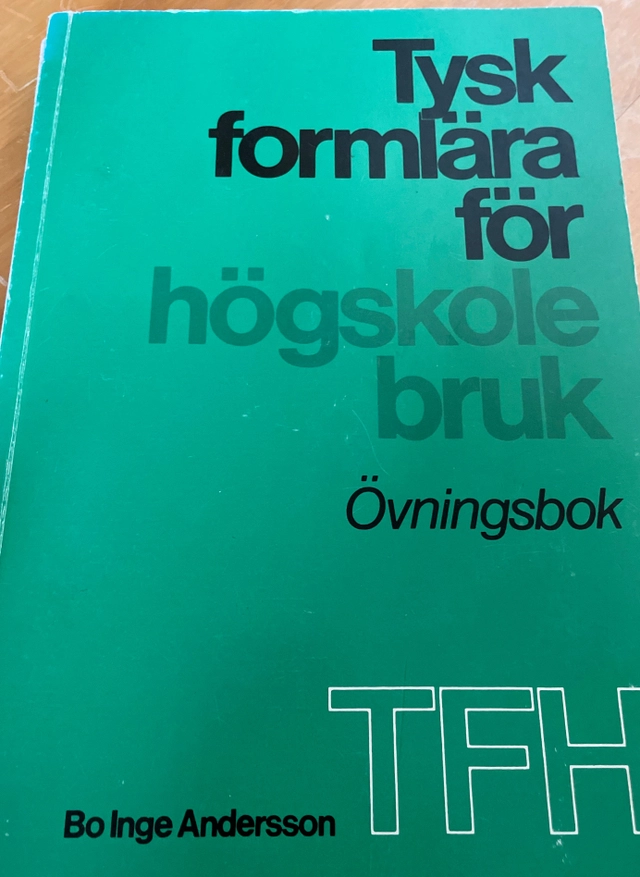 Tysk formlära för högskolebruk : [TFH]; Bo Inge Andersson; 1982