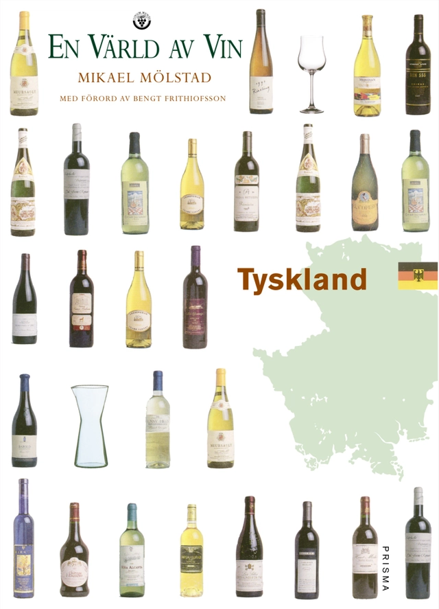 Tyskland - En värld av vin; Mikael Mölstad, Bengt Frithiofsson; 2000