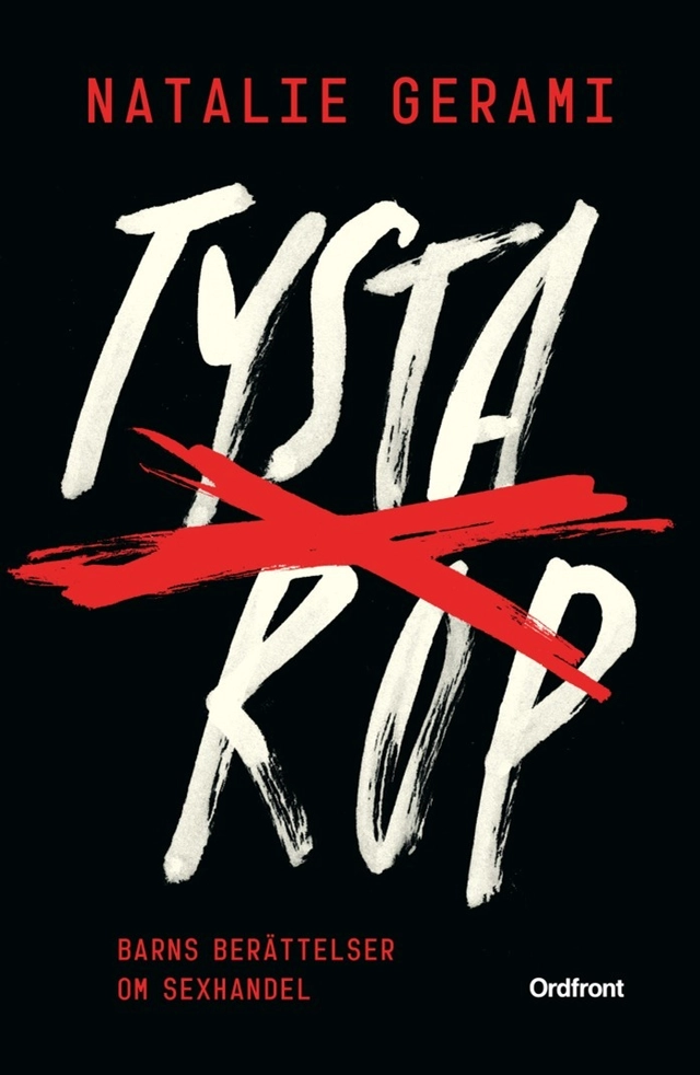 Tysta rop : barns berättelser om sexhandel; Natalie Gerami; 2015