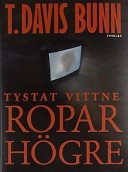 Tystat vittne ropar högre; T. Davis Bunn; 2001