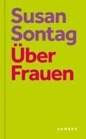 Über Frauen; Susan Sontag, David Rieff; 2024