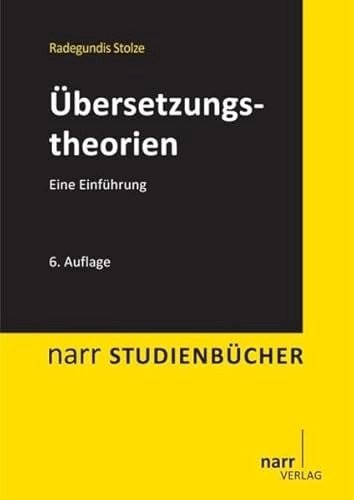 Übersetzungstheorien : eine Einführung; Radegundis Stolze; 2011
