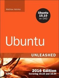 Ubuntu unleashed; Matthew Helmke; 2016
