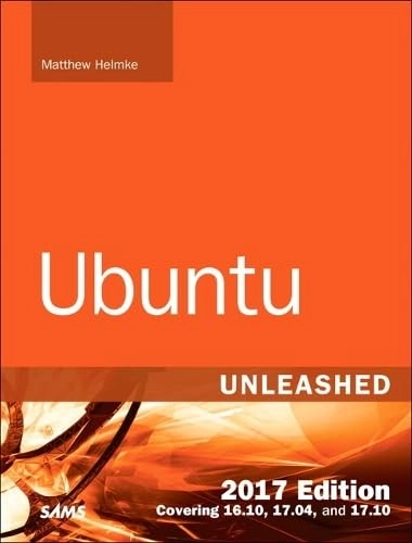 Ubuntu Unleashed; Matthew Helmke; 2017