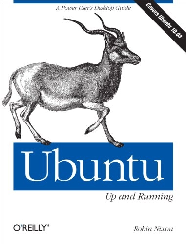 Ubuntu: Up and Running; Robin Nixon; 2010