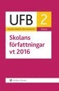 UFB 2 vt Skolans författningar 2016; Wolters Kluwer; 2016
