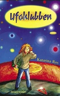 Ufoklubben; Katarina Ros; 2001