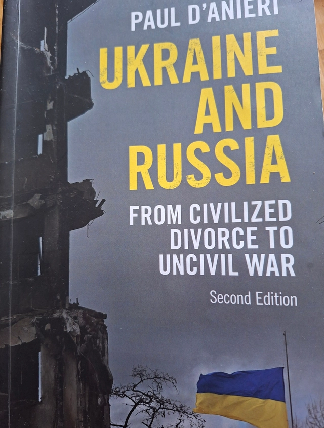 Ukraine and Russia : from civilized divorce to uncivil war; Paul J. D'Anieri; 2023