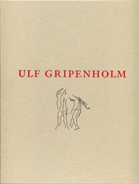 Ulf Gripenholm. Målningar, teckningar, grafik.; Ulf Linde; 2002