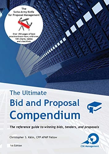 Ultimate Bid and Proposal Compendium; Christopher S Kälin; 2019