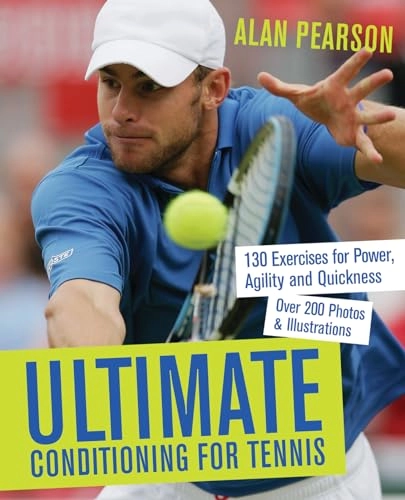 Ultimate Conditioning for Tennis; Alan Pearson; 2007