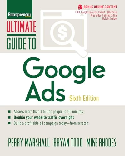 Ultimate Guide to Google Ads; Perry Marshall, Mike Rhodes, Bryan Todd; 2020
