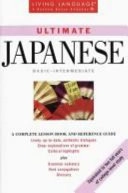 Ultimate Japanese: Basic-intermediateLearn at homeLiving Language Ultimate CoursesLiving language seriesUltimate Courses Series; Hiroko Storm; 1998
