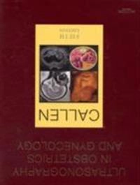 Ultrasonography in obstetrics and gynecology; Peter W. Callen; 2008