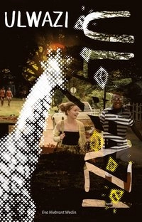 Ulwazi; Eva Nivbrant Wedin; 2012