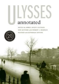 ulysses annotated - revised and expanded edition; Don Gifford; 2008