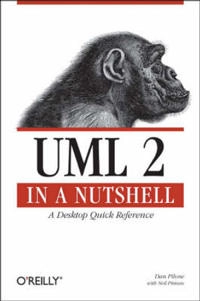 UML 2.0 in a Nutshell; Dan Pilone; 2005