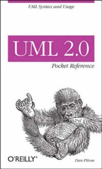 UML 2.0 Pocket Reference; Dan Pilone; 2006