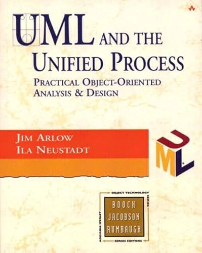 UML and the unified process : practical object-oriented analysis and design; Jim Arlow; 2002