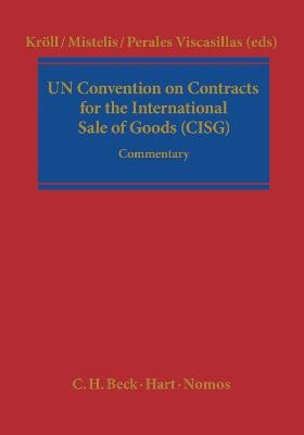 UN Convention on Contracts for the International Sale of Goods (CISG) : [commentary]; Stefan Kröll, Loukas A. Mistelis, Ma. del Pilar Perales Viscasillas; 2011