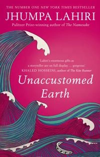 Unaccustomed earth; Jhumpa Lahiri; 2009