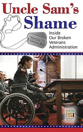 Uncle Sam's Shame; Martin Kantor Md, Martin Kantor, Martin Kantor Md, John Blume; 2008