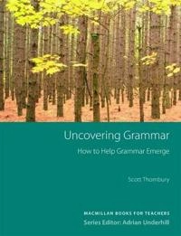 Uncovering grammar; Scott Thornbury; 2005