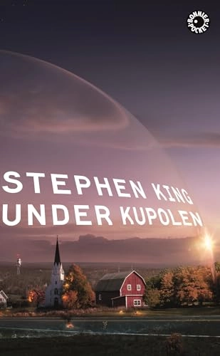 Under kupolen; Stephen King; 2013