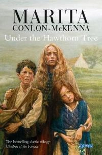 Under the hawthorn tree; Marita Conlon-McKenna; 1990
