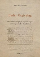 Under utgivning : den vetenskapliga utgivningens bibliografiska funktion; Mats Dahlström; 2006