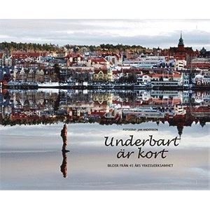 Underbart är kort; Jan Andersson; 2018