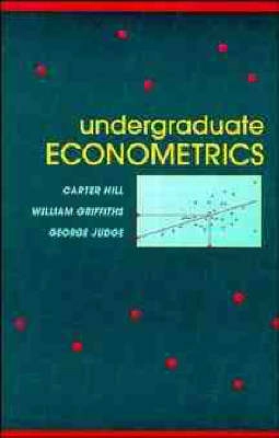 Undergraduate econometrics; R. Carter Hill; 1997